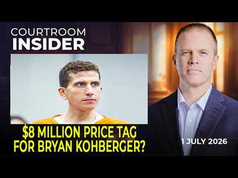 COURTROOM INSIDER | $8 million price tag for Bryan Kohberger?