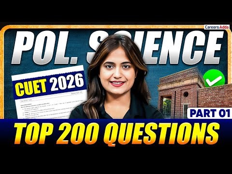 CUET 2026 Political Science | Top 200 MCQ Questions | CUET Preparation #1