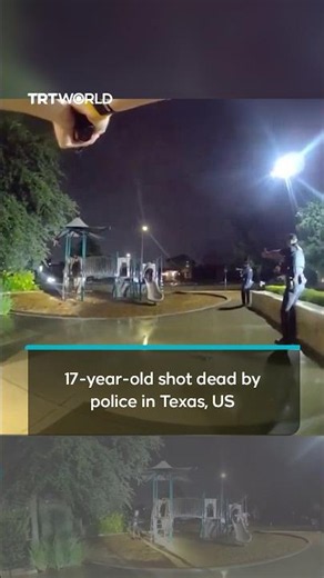 Bodycam footage released after 17-year-old is killed by police in Texas, US