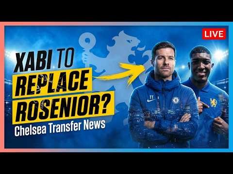 Chelsea News LIVE: Xabi Alonso To Replace Rosenior? | Ordoñez To Chelsea Transfer Update