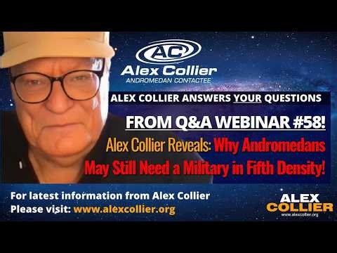 Alex Collier Reveals Why Andromedans May Still Need a Military in Fifth Density!