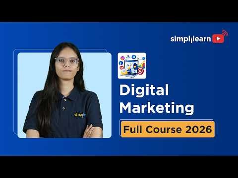 Digital Marketing Full Course 2026 | Strategy, Ads & Analytics | Simplilearn