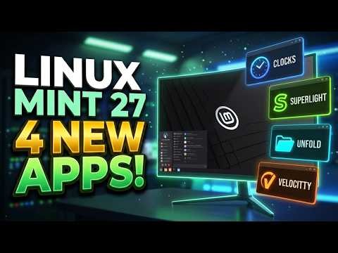 Linux Mint 27 Adrien: 4 NEW Apps Are Coming!