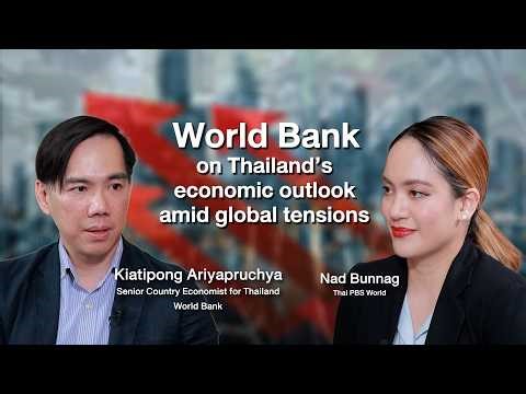 World Bank on Thailand’s economic future amid global tensions