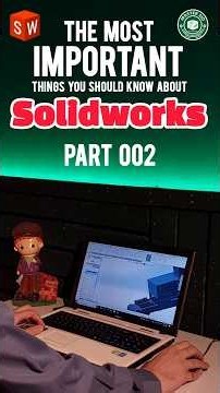 SolidWorks Essential Tips - Part2