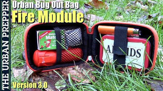 Designing fire module for urban bug out bag v3.0