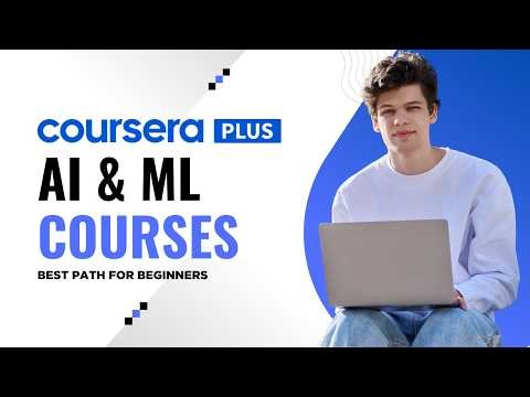 Coursera AI & ML Courses Explained | Best Path for Beginners to Advanced