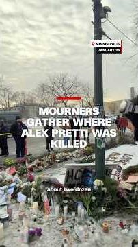 Mourners gather where Alex Pretti was killed