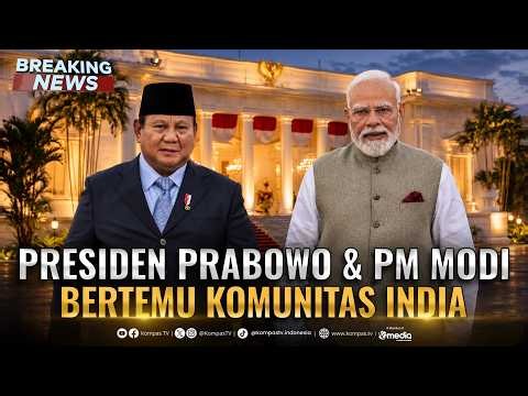 🔴BREAKING NEWS - Presiden Prabowo dan PM Modi Bertemu Komunitas India di Jakarta