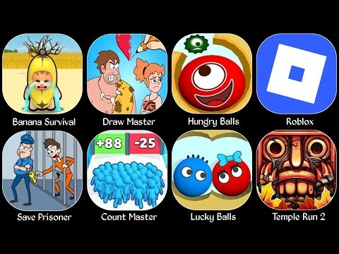 Roblox,Banana Survival,Draw Master,Hungry Balls,Save Prisoner,Count Master,Lucky Balls,Temple Run 2