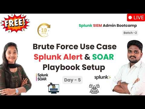 Day 5 | Batch 2 | Brute Force Use Case | Splunk Alert & SOAR Playbook Setup