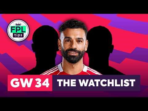 FPL GW34: THE WATCHLIST | Last Dance With Salah? | Blank Gameweek 34 | Fantasy Premier League Tips