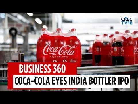 Coca-Cola Calls For Banker Pitches For India Bottler IPO: Sources | Business 360