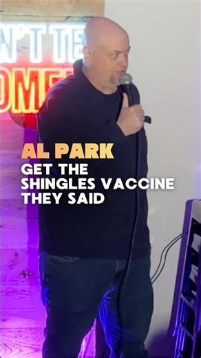 Get The Shingles Vaccine They Said