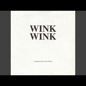 Wink Wink