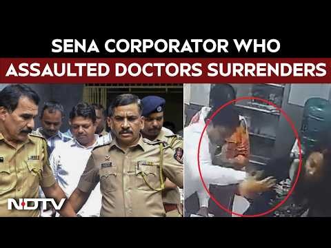 Doctor Assault Case: Shiv Sena Corporator Who Assaulted Doctors Surrenders After Court Cancels Bail