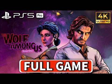 The Wolf Among Us Remastered - Gameplay Walkthrough FULL GAME + Deleted Scenes [4K 60FPS] Uncensored