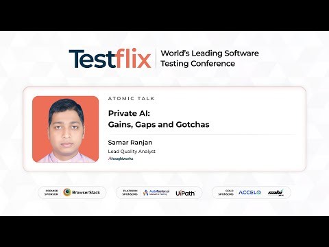 Private AI: Gains, Gaps and Gotchas | Samar Ranjan | Testflix2025 | #testingcommunity