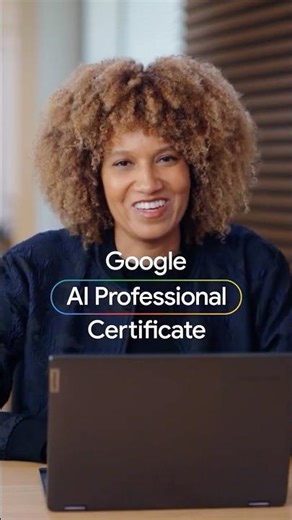 Google AI Professional Certificate: Learn how to be AI fluent