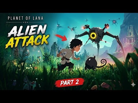 Planet of Lana Gameplay Part 2 | Alien Attack Gets Worse 🔥