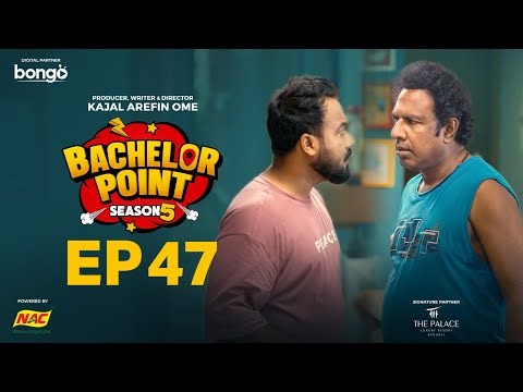 EPISODE 47 | Bachelor Point | S5 | Habu | Kabila | Nehal | Pasha | Kajal Arefin Ome | Boom Films
