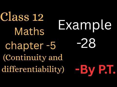 Class 12 Maths Chapter 5 Example -28 | continuity and differentiability