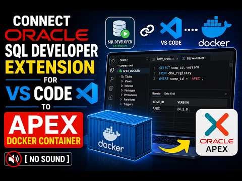 Connect Oracle SQL Developer Extension for VSCode to APEX Docker Container [No Sound]
