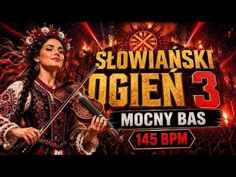 SŁOWIAŃSKI OGIEŃ 3 🔥 Polska Energia na Trening | Folk Techno 145 BPM
