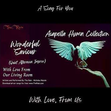 ADr3 Wonderful Saviour Acapella Hymns Nicholas Mazzio Lauren Mazzio The Rain_1_1