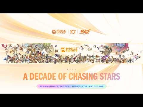A Decade of Chasing Stars - An Animated Portrait of All Heroes in the Land of Dawn| MLBB