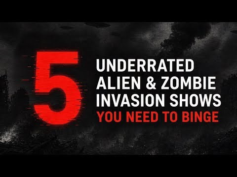 5 Underrated Alien & Zombie Invasion Shows You Need to Binge