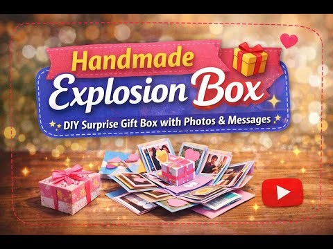 Handmade Explosion Box 🎁 DIY Surprise Gift Box with Photos & Messages