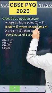 Q) Let a be a position vector whose tip is the point (2,−3). If (AB) =a , where coordinates of A