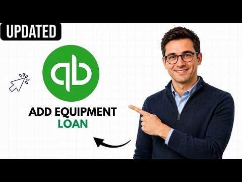 How to Add Equipment Loan in QuickBooks Online (2026 Step by Step Beginner Tutorial)