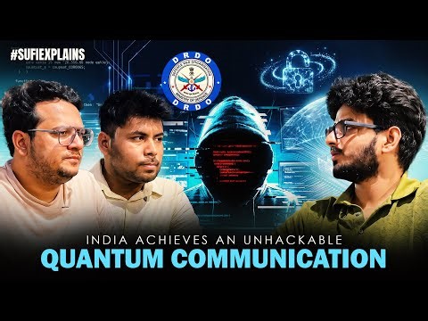 Quantum Race! India vs China! An UNHACKABLE Internet (1000 KM QKD)! Sufitramp, Vyom, Ankit