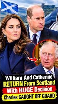Prince William And Catherine Return From Scotland! 😱 #PrinceWilliam #PrincessCatherine #RoyalFamily