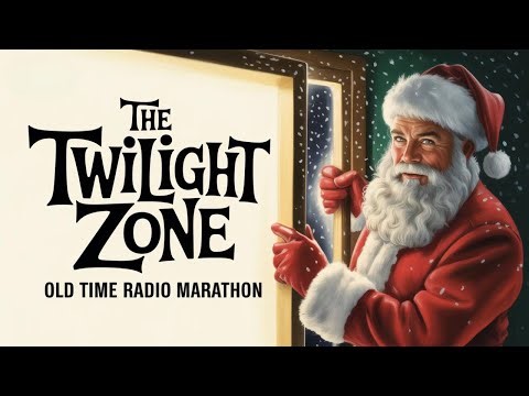 The Twilight Zone – Christmas Eve Stories Beyond the Stars | Old Time Radio Marathon