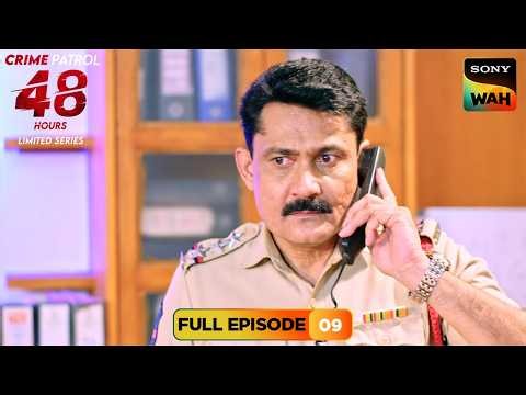 एक Businessman को Police कैसे करेगी Rescue? | Crime Patrol 48 Hours | Full Episodes | Episode 09