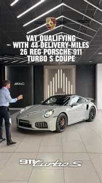 VAT Qualifying 992.2 Porsche 911 3.6 T-Hybrid Turbo S Coupe 💨