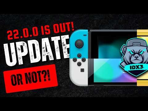 22.0.0 Update is Out! Nintendo Switch Jailbreak Info!