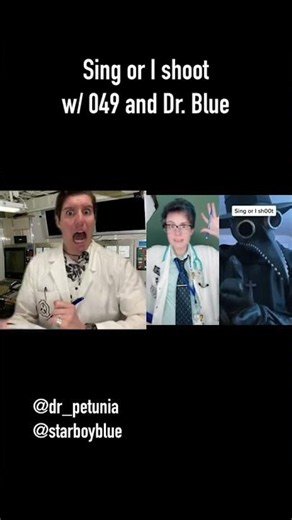 Sing or I shoot w/ 049 and Dr. Blue #drsherman #site42 #scp