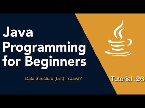 Java Programming for Beginners Tutorial: 26 (Data Structure (List) in java?)