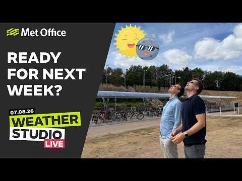 Cool one minute... hot the rest - 07/08/2026 - Weather Studio Live Met Office Forecast