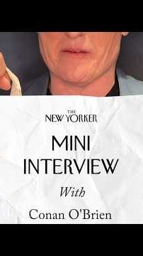 The Mini Interview with Conan O'Brien