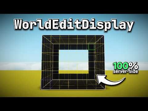 Add Visual Selection Rendering to WorldEdit in Minecraft (100% Server-Side)