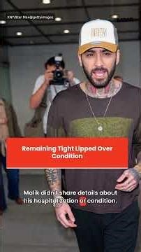 Zayn Malik Hospitalized With Mystery Illness: Former One Direction Singer 'Still Recovering' After M
