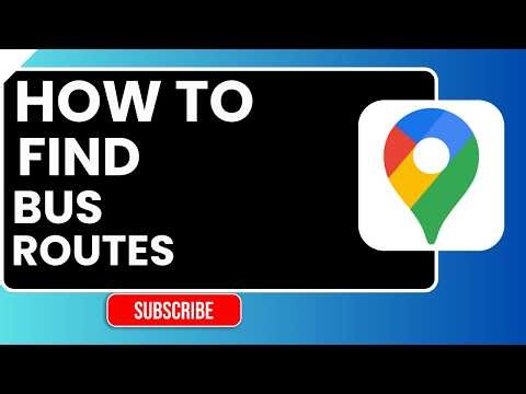 How to Find Bus Routes & Walking Directions in Google Maps (Easy Guide)