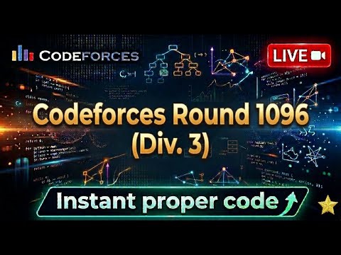 🔴 LIVE – Codeforces Round 1096 (Div. 3) | Free Solutions | C++ Competitive Programming