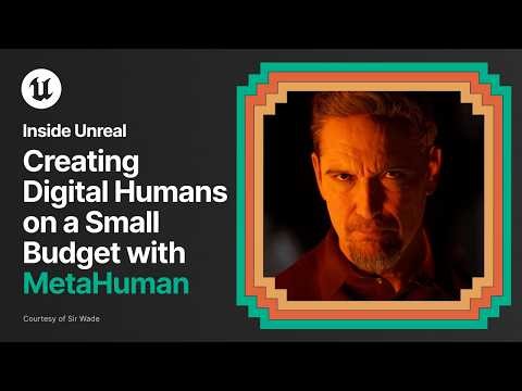 Creating High-Fidelity Digital Humans on a Small Budget w/ MetaHuman | Indie Games Week 2026