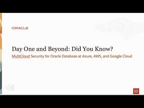 Did You Know? MultiCloud Security for Oracle Database at Azure, AWS, and Google Cloud